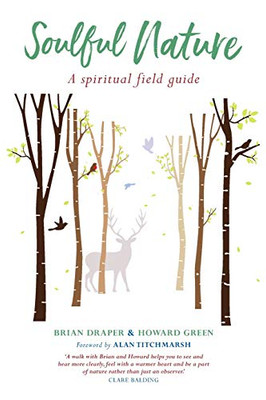 Soulful Nature: A spiritual field guide