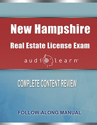 New Hampshire Real Estate License Exam AudioLearn: Complete Audio Review for the Real Estate License Examination in New Hampshire!