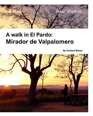 A walk in El Pardo: Mirador de Valpalomero