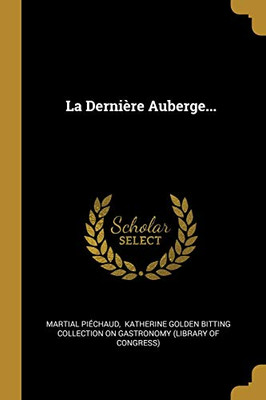 La Derni?re Auberge... (French Edition)