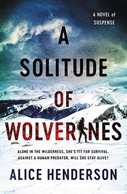 A Solitude of Wolverines: A Novel of Suspense (Alex Carter Series)