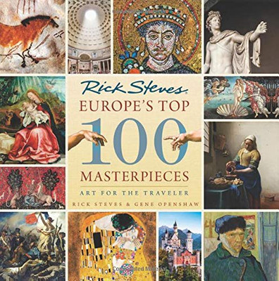 Europe's Top 100 Masterpieces: Art for the Traveler (Rick Steves)
