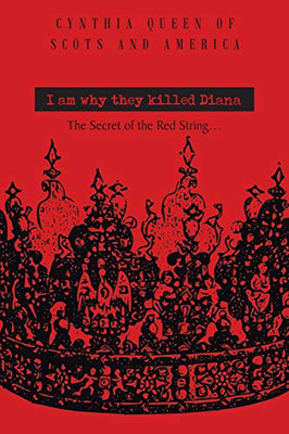 I Am Why They Killed Diana: The Secret of The Red String...