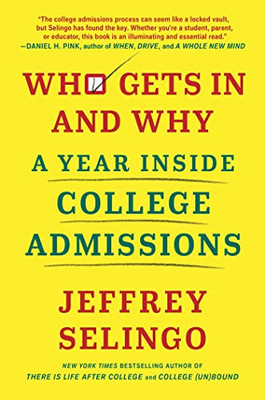 Who Gets In and Why: A Year Inside College Admissions