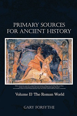 Primary Sources for Ancient History: The Roman World