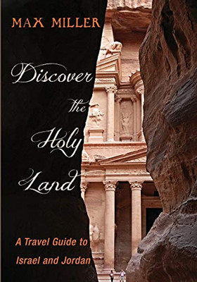 Discover the Holy Land: A Travel Guide to Israel and Jordan