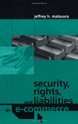 Security, Rights, & Liabilities in E-Commerce