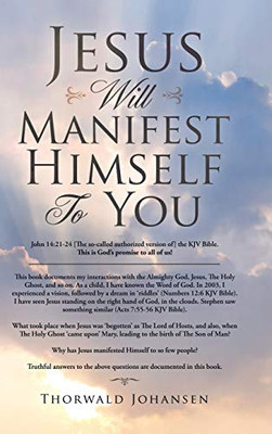 Jesus Will Manifest Himself to You