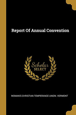 Report Of Annual Convention