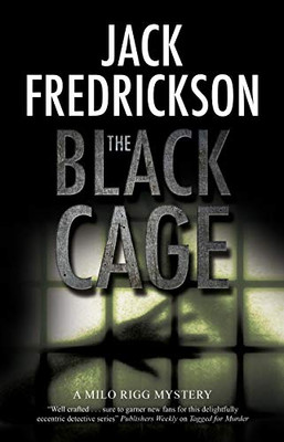 Black Cage, The (A Milo Rigg mystery)