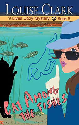Cat Among The Fishes (9 Lives Cozy Mystery)