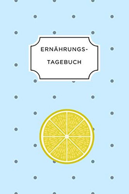Ern?Hrungstagebuch: A5 Ern?hrungstagebuch Kariert 120 Seiten | Tagebuch | Ern?hrungstagebuch | Gesunde Ern?hrung | Abnehmtagebuch (German Edition)