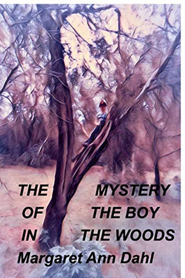 The mystery of the boy in the Woods