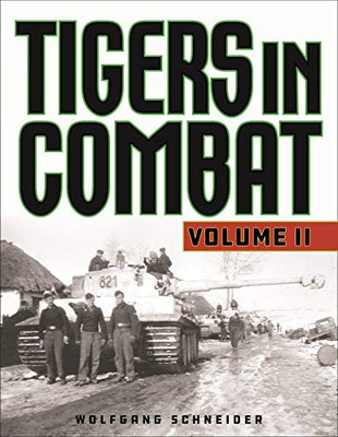 Tigers in Combat (Volume 2)