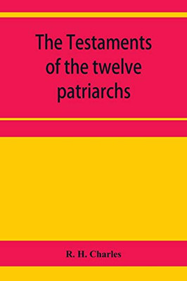 The Testaments of the twelve patriarchs