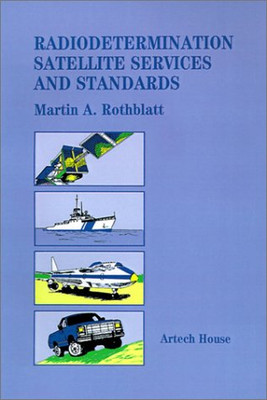 Radiodetermination Satellite Services and Standards (Artech House Telecommunication Library)