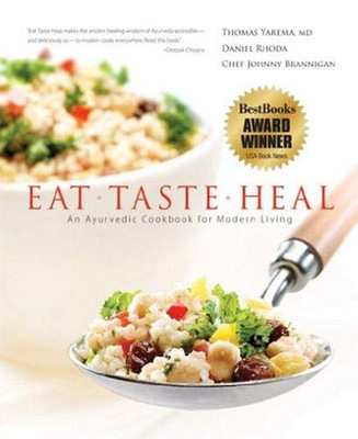 Eat-Taste-Heal: An Ayurvedic Cookbook for Modern Living