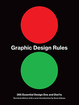 Graphic Design Rules: 365 Essential Dos and Don'ts