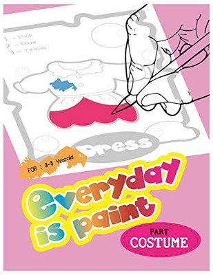 Costume Serie 1 : Coloring Book: Paint Book For Childrens By Age 3 To 5 Yearold.