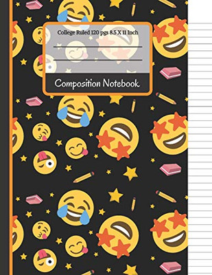 Composition Notebook: Cool Emoji'S With Pencils, Stars And Erasers: College Ruled Notebook For Writing Notes... For Girls, Kids, School, Students And Teachers (Back To School Notebook)
