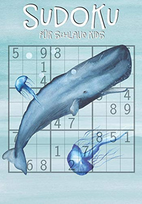 Sudoku F?r Schlaue Kids: Kinder Ab 12 Jahre | 150 R?tsel Inkl. L÷Sungen | 9X9 | Logikr?tsel (German Edition)