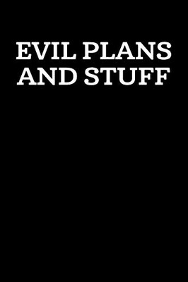 Evil Plans And Stuff: Graph Paper Notebook, 6X9 Inch, 120 Pages