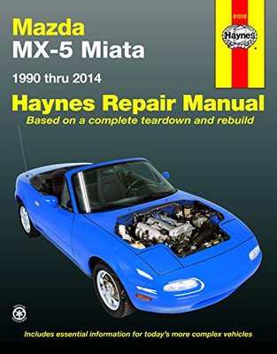 Mazda MX-5 Miata (90-14) Haynes Repair Manual (Does not include information specific to turbocharged models. Includes thorough vehicle coverage apart from the specific exclusion noted)