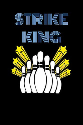 Strike King: Bowling Score Card Book - Bowling Score Keeper - Personal Score Book