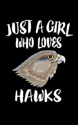 Just A Girl Who Lobes Hawks: Animal Nature Collection