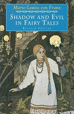 Shadow and Evil in Fairy Tales (C. G. Jung Foundation Books Series)