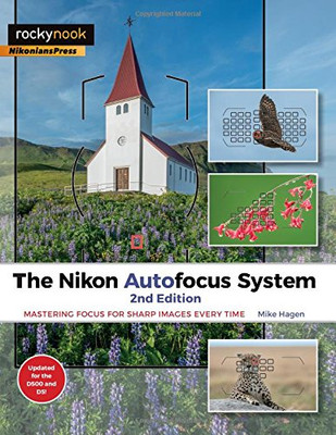 The Nikon Autofocus System: Mastering Focus for Sharp Images Every Time