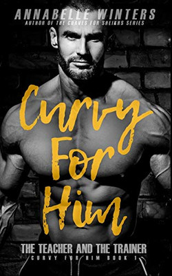 Curvy For Him: The Teacher And The Trainer (Curvy For Him Series)