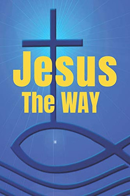 Jesus The Way