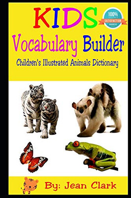 Kids Vocabulary Builder: Children'S Illustrated Animal Dictionary (Book 1)
