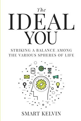 The Ideal You: Striking A Balance Among The Various Spheres Of Life