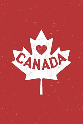 Love Canada: Graph Paper Notebook, 6X9 Inch, 120 Pages