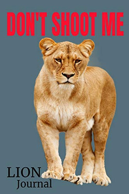 Don'T Shoot Me: Ban Trophy Hunting (Trophy Ban Series)