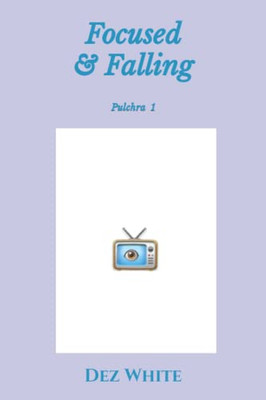 Focused & Falling (Pulchra)