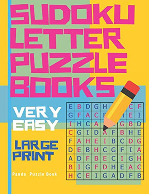 Sudoku Letter Puzzle Books - Very Easy - Large Print: Sudoku With Letters -Brain Games Book For Adults - Logic Games For Adults