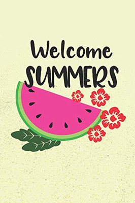 Welcome Summers: Summer Notebook For Kids (Hello Summer Vacation Diary)