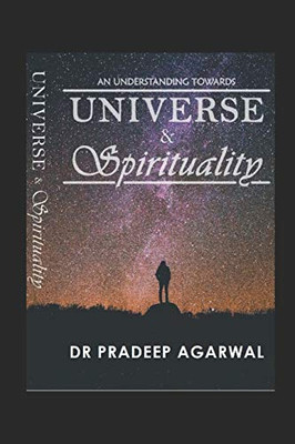 An Understanding Towards: Universe And Spirituality