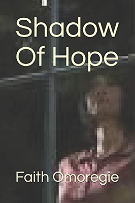 Shadow Of Hope