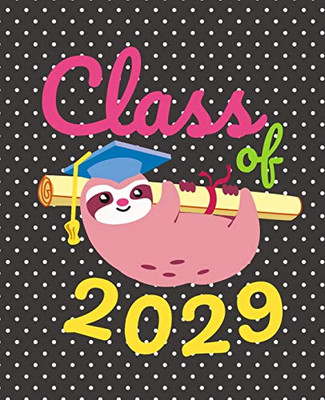 Class Of 2029: Cute Sloth Gift Composition Notebook