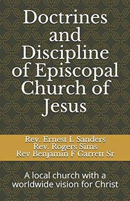 Doctrines And Discipline Of Episcopal Church Of Jesus (2Nd Edition)