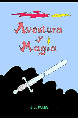 Aventura Y Magia 1: El Castillo Evanescente (Spanish Edition)