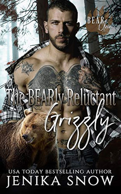 The Bearly Reluctant Grizzly (Bear Clan)