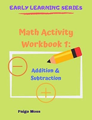 Math Activity Workbook 1: Counting, Addition & Subtraction