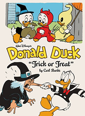 Walt Disney's Donald Duck: Trick Or Treat (The Complete Carl Barks Disney Library Vol. 13) (Vol. 13) (The Complete Carl Barks Disney Library)