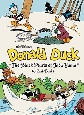 Walt Disney's Donald Duck: The Black Pearls Of Tabu Yama (The Complete Carl Barks Disney Library Vol. 19) (Vol. 19) (Walt Disney Series)