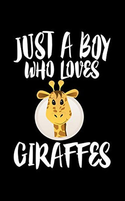 Just A Boy Who Loves Giraffes: Animal Nature Collection